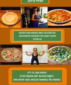 Boost Din Energi Med Gluten & Laktosefri Samt Stivelsefri Opskrifter - Gitte Pynt - Bog