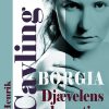 Borgia: Djævelens Dynasti - Ib Henrik Cavling - Bog