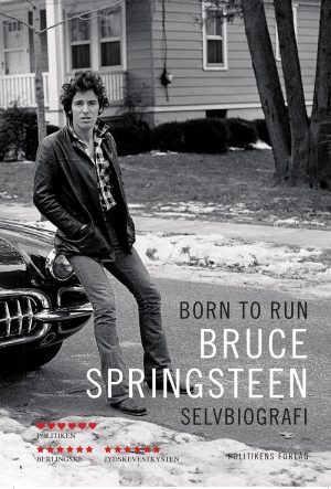 Born To Run - Selvbiografi 2016 - Bruce Springsteen - Bog