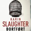 Bortført (stort Format) - Karin Slaughter - Bog