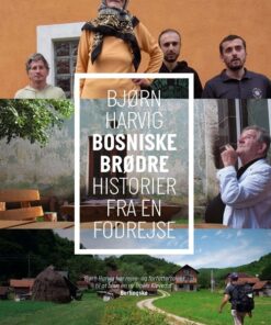 Bosniske Brødre - Bjørn Harvig - Bog