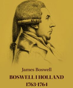 Boswell i Holland 1763-1764 (E-bog)