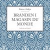 Branden I Magasin Du Monde - Karen Aabye - Bog