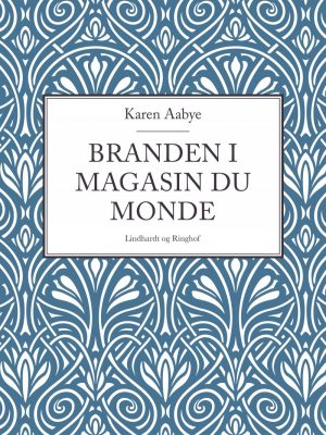 Branden I Magasin Du Monde - Karen Aabye - Bog