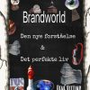 Brandworld - Den Nye Forståelse & Det Perfekte Liv - René Vitting - Bog