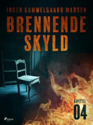 Brennende skyld: Kapittel 4 (E-bog)