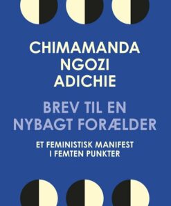 Brev Til En Nybagt Forælder - Chimamanda Ngozi Adichie - Bog