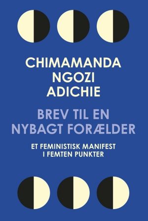 Brev Til En Nybagt Forælder - Chimamanda Ngozi Adichie - Bog