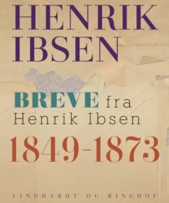 Breve fra Henrik Ibsen: 1849-1873 (E-bog)