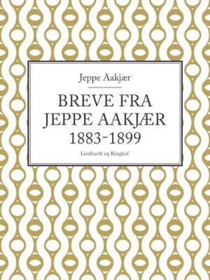 Breve fra Jeppe Aakjær 1883-1899 (E-bog)