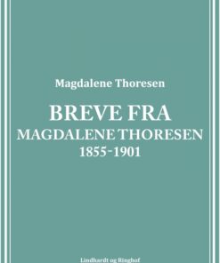 Breve fra Magdalene Thoresen 1855-1901 (E-bog)