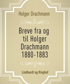 Breve fra og til Holger Drachmann: 1880-1883 (E-bog)