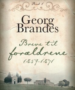 Breve til forældrene 1859-1871 (bind 1) (E-bog)