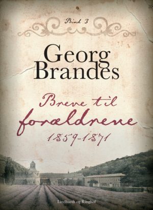 Breve til forældrene 1859-1871 (bind 3) (E-bog)