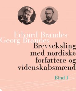 Brevveksling med nordiske forfattere og videnskabsmænd (bind 1) (E-bog)