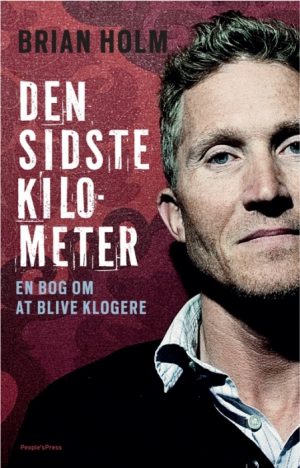 Brian Holm - Den sidste kilometer (E-bog)