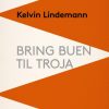 Bring buen til Troja (E-bog)