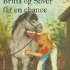 Britta og Silver får en chance (E-bog)