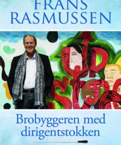 Brobyggeren med dirigentstokken (E-bog)