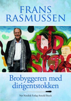 Brobyggeren med dirigentstokken (E-bog)