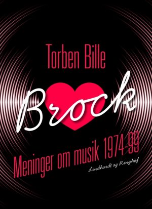 Brock. Meninger om musik 1974-99 (Bog)