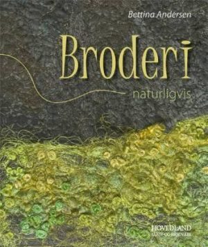 Broderi - Naturligvis - Bettina Andersen - Bog