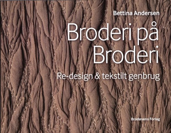 Broderi På Broderi - Bettina Andersen - Bog