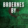 Broernes by (Bog)
