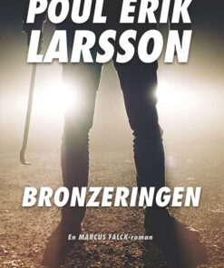 Bronzeringen - Poul Erik Larsson - Bog