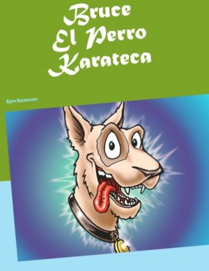 Bruce El Perro Karateca (Bog)