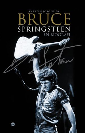 Bruce Springsteen Biografi 2012 - Karsten Jørgensen - Bog