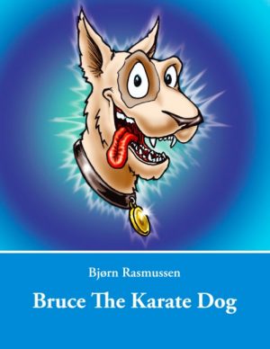 Bruce The Karate Dog (Bog)