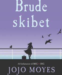 Brudeskibet - Jojo Moyes - Bog