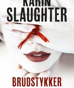 Brudstykker - Karin Slaughter - Bog
