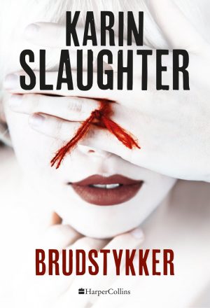 Brudstykker - Karin Slaughter - Bog