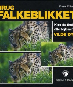 Brug Falkeblikket - Vilde Dyr - Frank Eriksen - Bog
