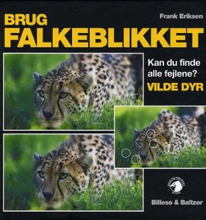 Brug Falkeblikket - Vilde Dyr - Frank Eriksen - Bog