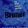 Bruner Og Små Børns Læring - En Introduktion - Sandra Smidt - Bog