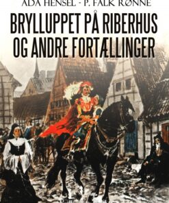 Brylluppet på Riberhus og andre fortællinger (E-bog)