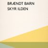 Brændt barn skyr ilden (E-bog)