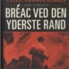 Bréac Ved Den Yderste Rand - Peter Rønnov-jessen - Bog