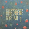 Brødrene Nystad - Astrid Ehrencron-kidde - Bog