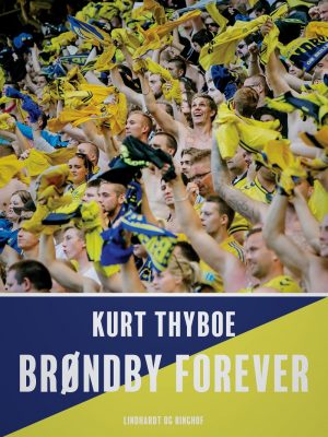 Brøndby Forever - Kurt Thyboe - Bog