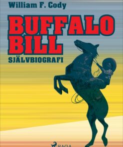 Buffalo Bill: Självbiografi (E-bog)
