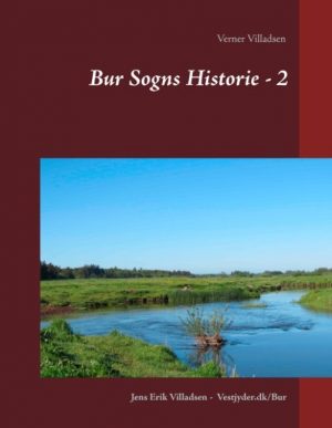 Bur Sogns Historie - 2 - Jens Erik Villadsen - Bog