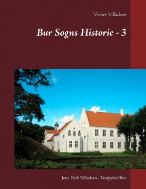 Bur Sogns Historie - 3 - Jens Erik Villadsen - Bog