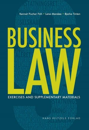 Business Law - Exercises And Supplementary Materials - Kennet Fischer Föh - Bog