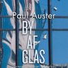 By Af Glas - Paul Auster - Bog