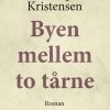 Byen Mellem To Tårne - Erling Kristensen - Bog