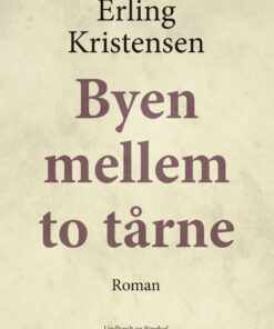 Byen Mellem To Tårne - Erling Kristensen - Bog